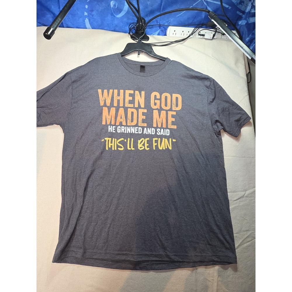 When God made me funny Quote T-Shirt 3x
